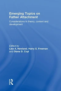 Emerging Topics on Father Attachment: Considerations Theory, Context and Development