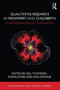 Qualitative Research Midwifery and Childbirth: Phenomenological Approaches