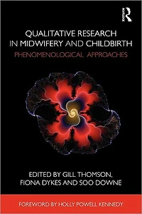Qualitative Research Midwifery and Childbirth: Phenomenological Approaches