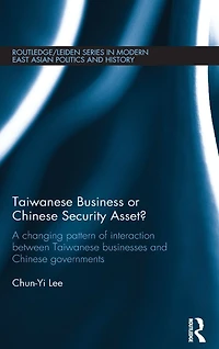 Taiwanese Business or Chinese Security Asset: A changing pattern of interaction between businesses and governments