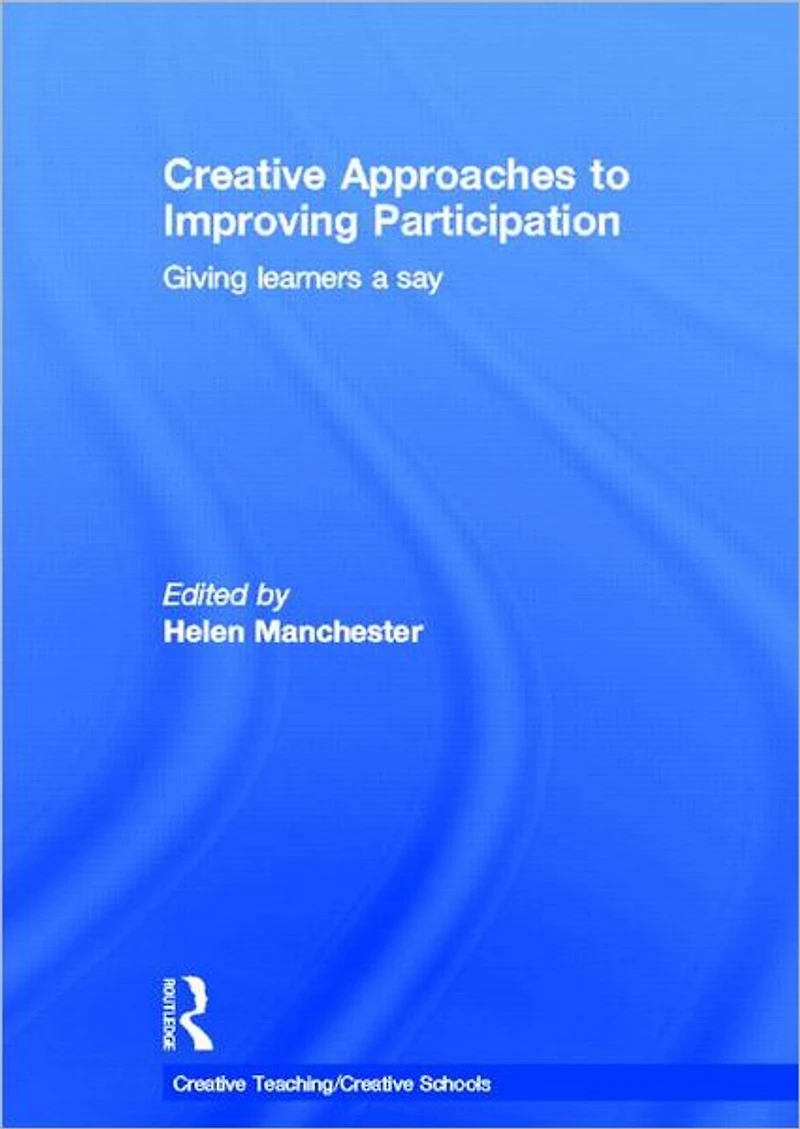 Creative Approaches to Improving Participation: Giving learners a say
