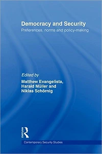 Democracy and Security: Preferences, Norms Policy-Making