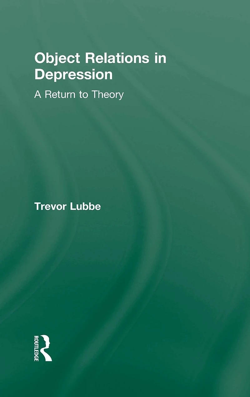 Object Relations Depression: A Return to Theory