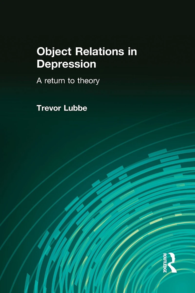 Object Relations Depression: A Return to Theory