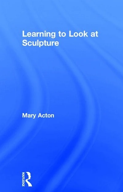 Learning to Look at Sculpture