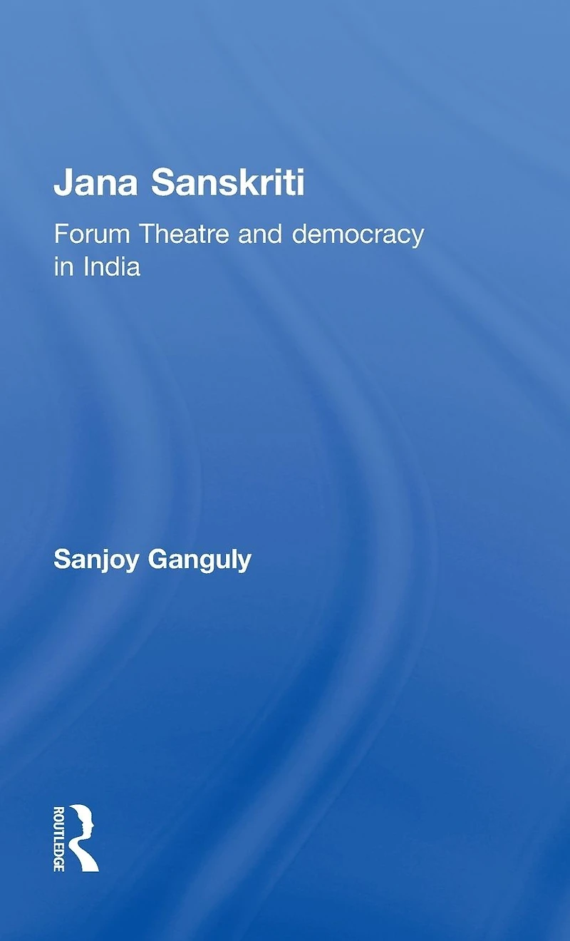 Jana Sanskriti: Forum Theatre and Democracy India