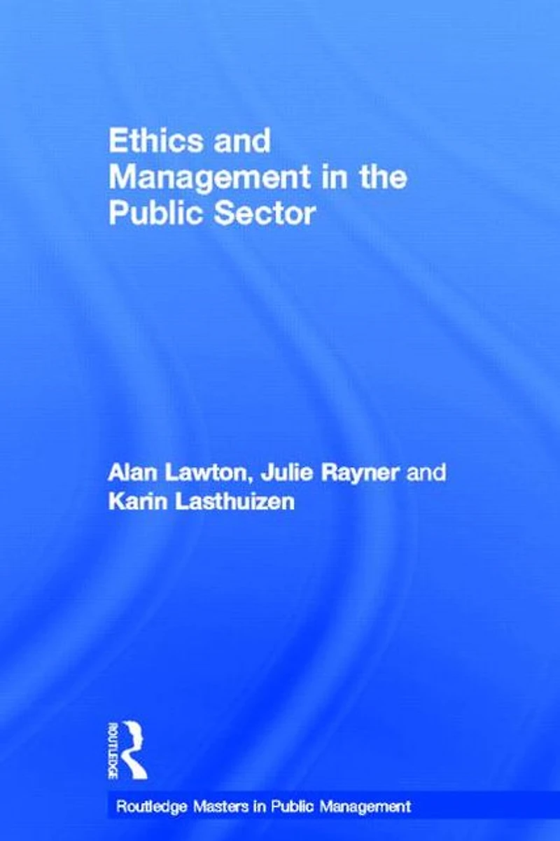 Ethics and Management the Public Sector