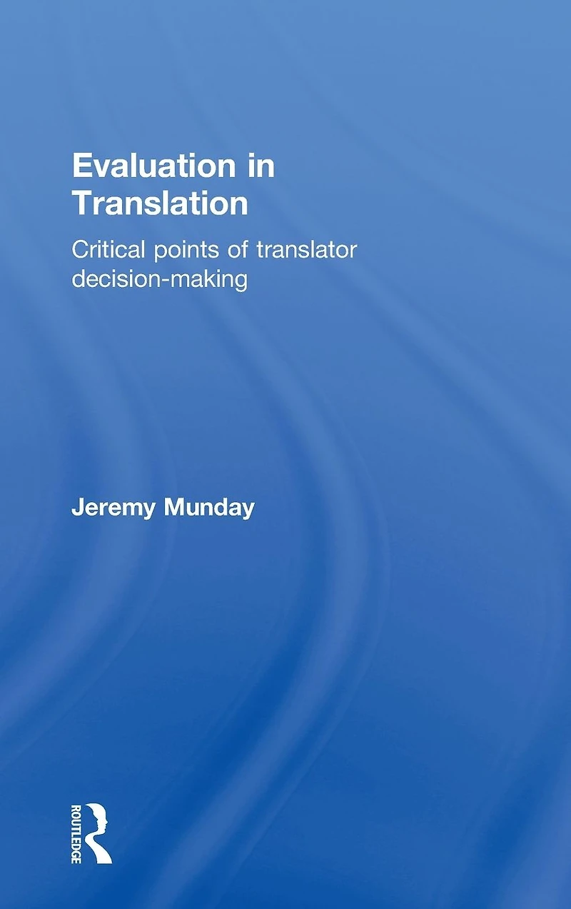 Evaluation Translation: Critical points of translator decision-making