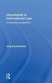 Uncertainty International Law: A Kelsenian Perspective