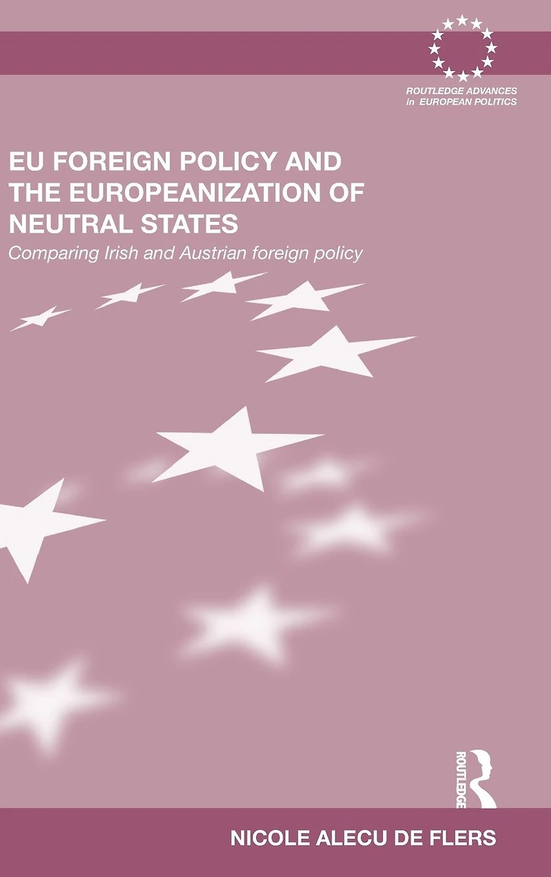 EU Foreign Policy and the Europeanization of Neutral States: Comparing Irish Austrian
