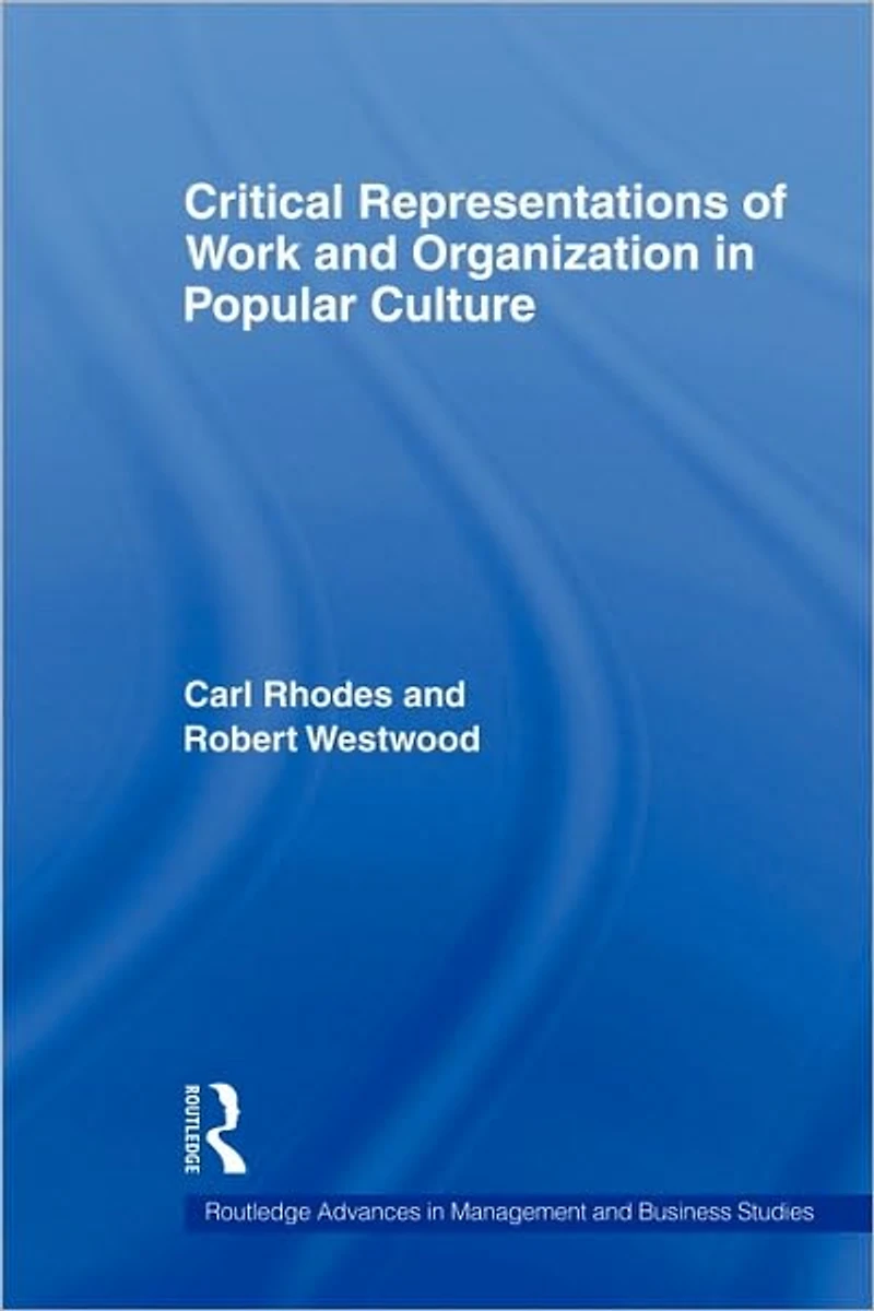 Critical Representations of Work and Organization Popular Culture