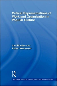 Critical Representations of Work and Organization Popular Culture