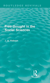 Free-Thought the Social Sciences (Routledge Revivals)