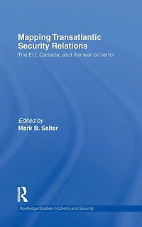 Mapping Transatlantic Security Relations: the EU, Canada and War on Terror