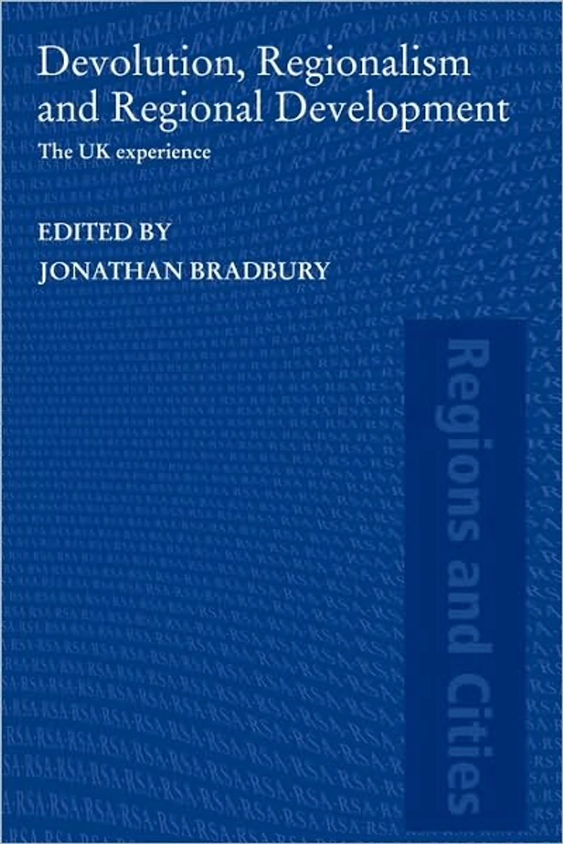 Devolution, Regionalism and Regional Development: The UK Experience