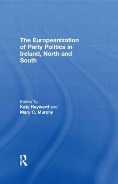 The Europeanization of Party Politics Ireland, North and South