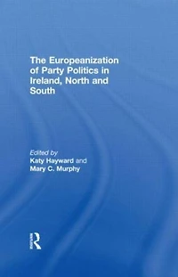 The Europeanization of Party Politics Ireland, North and South