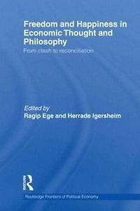 Freedom and Happiness Economic Thought Philosophy: From Clash to Reconciliation