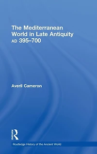 The Mediterranean World Late Antiquity: AD 395-700