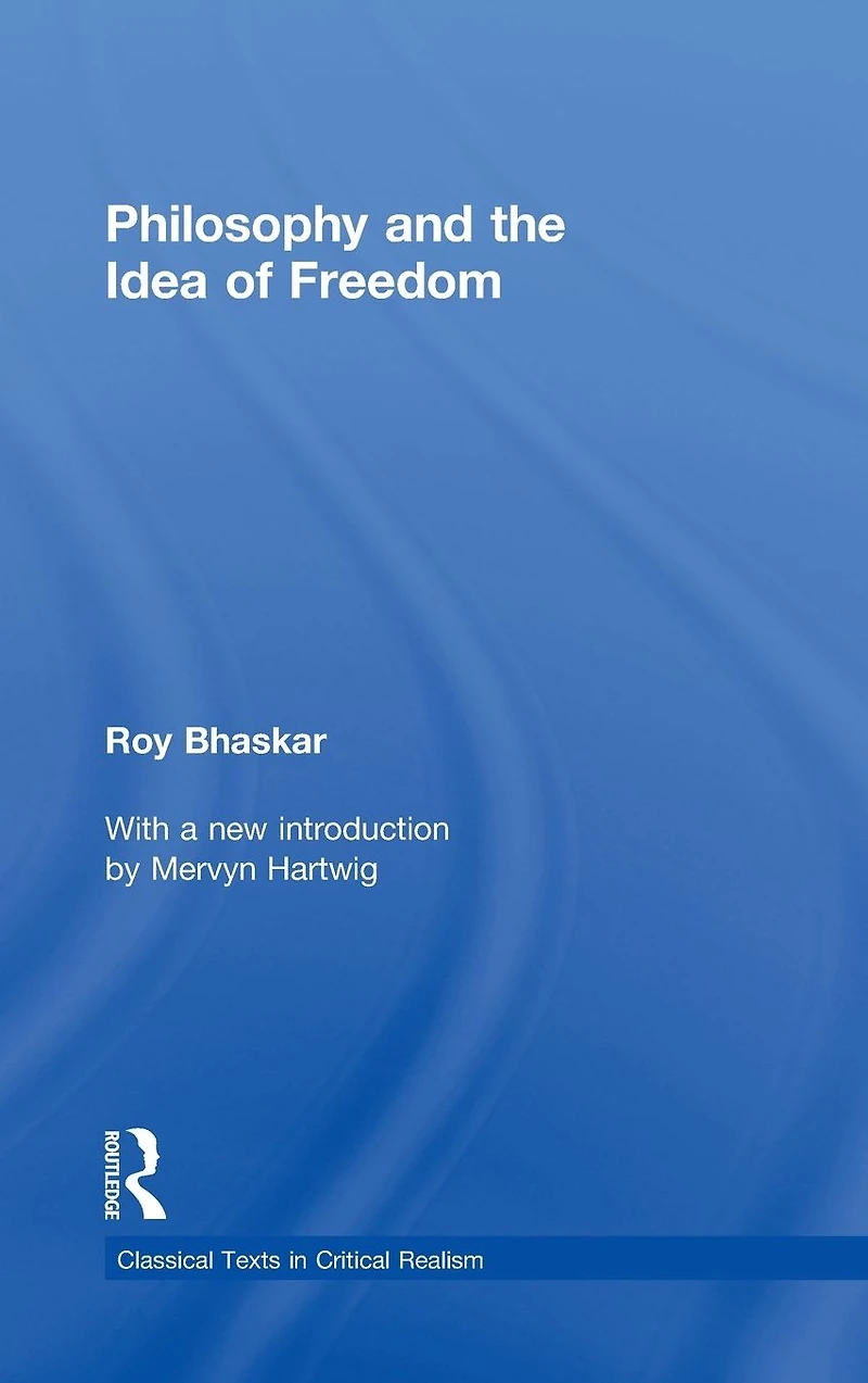 Philosophy and the Idea of Freedom