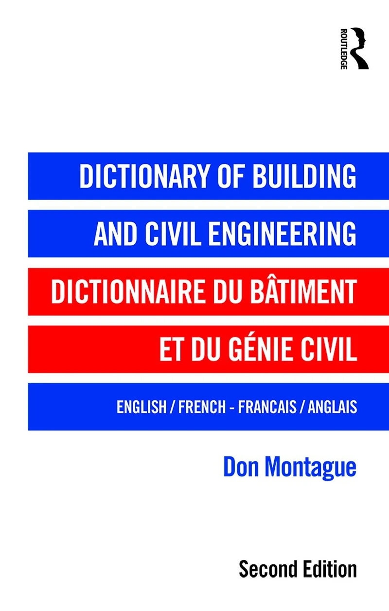 Dictionary of Building and Civil Engineering: English/French French/English