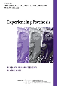 Experiencing Psychosis: Personal and Professional Perspectives