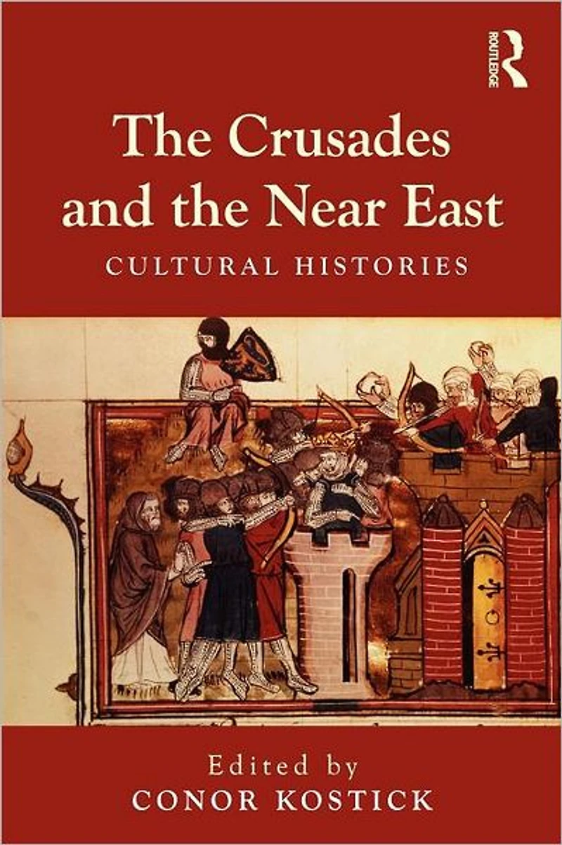 the Crusades and Near East: Cultural Histories