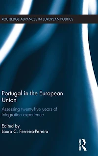 Portugal the European Union: Assessing Twenty-Five Years of Integration Experience
