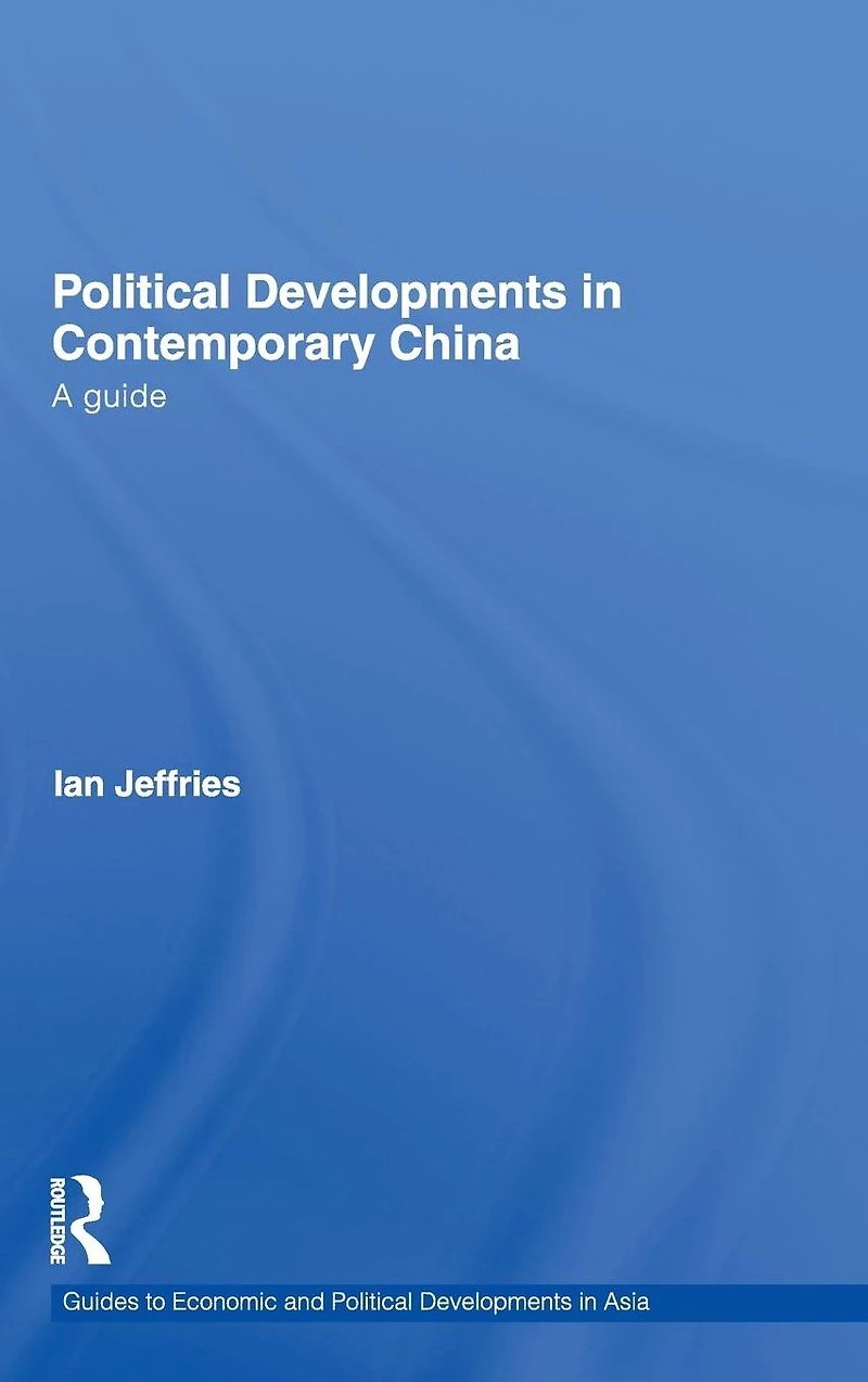 Political Developments Contemporary China: A Guide