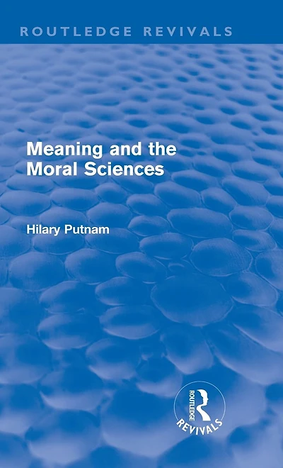 Meaning and the Moral Sciences (Routledge Revivals)