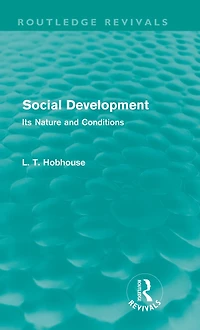 Social Development (Routledge Revivals): Its Nature and Conditions