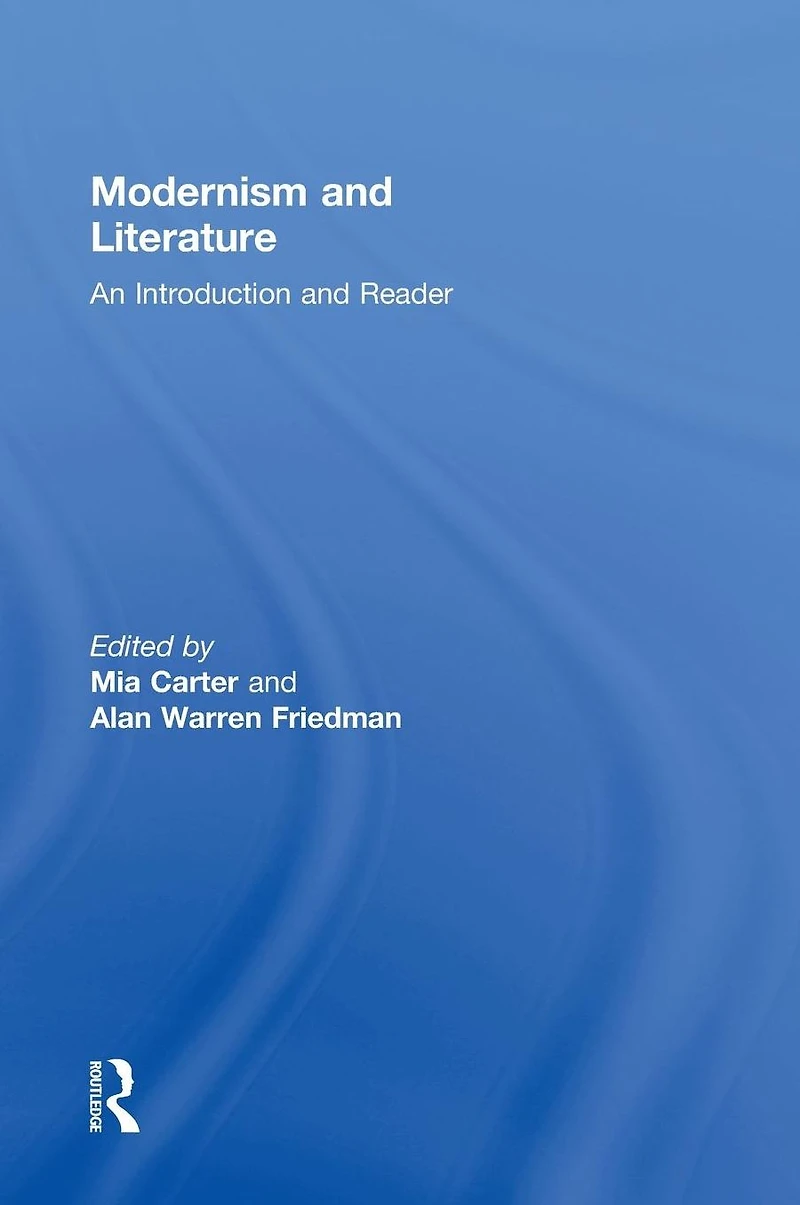 Modernism and Literature: An Introduction Reader