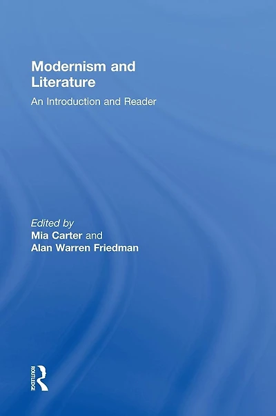 Modernism and Literature: An Introduction Reader