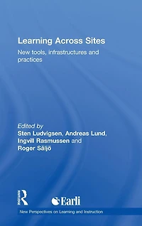 Learning Across Sites: New Tools, Infrastructures and Practices