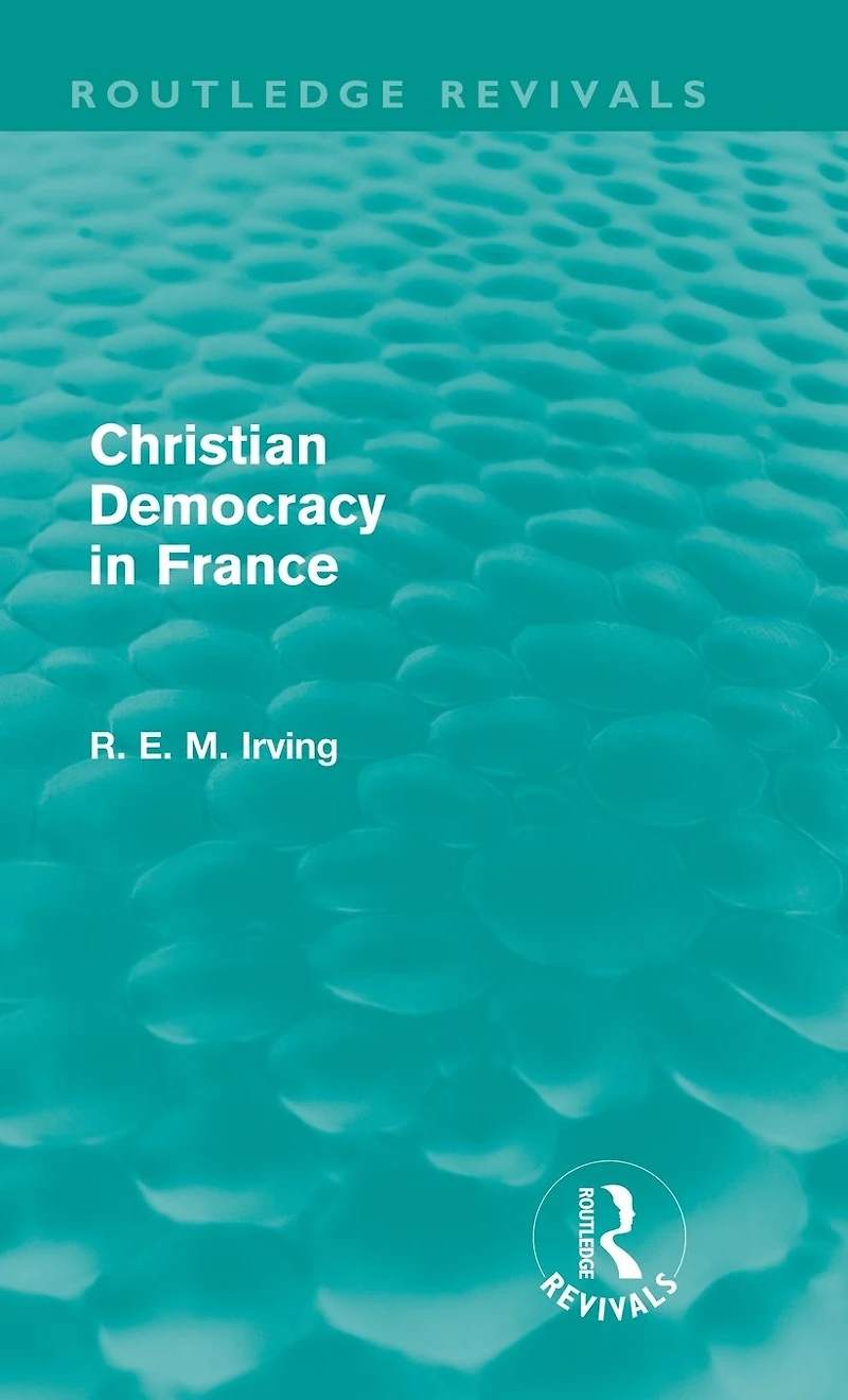 Christian Democracy France (Routledge Revivals)
