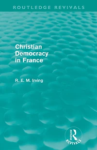 Christian Democracy France (Routledge Revivals)