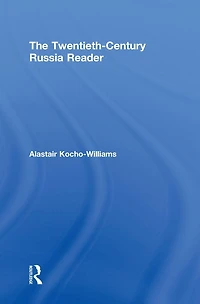 The Twentieth Century Russia Reader