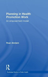 Planning Health Promotion Work: An Empowerment Model