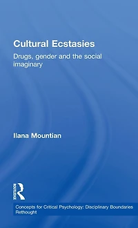 Cultural Ecstasies: Drugs, Gender and the Social Imaginary