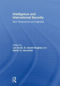 Intelligence and International Security: New Perspectives Agendas