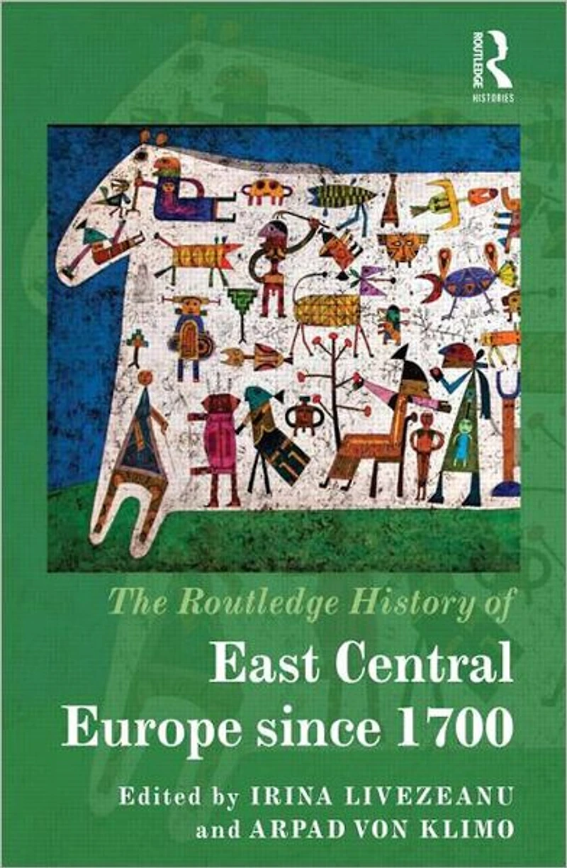 The Routledge History of East Central Europe since 1700