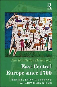 The Routledge History of East Central Europe since 1700