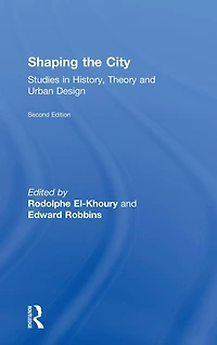 Shaping the City: Studies History, Theory and Urban Design