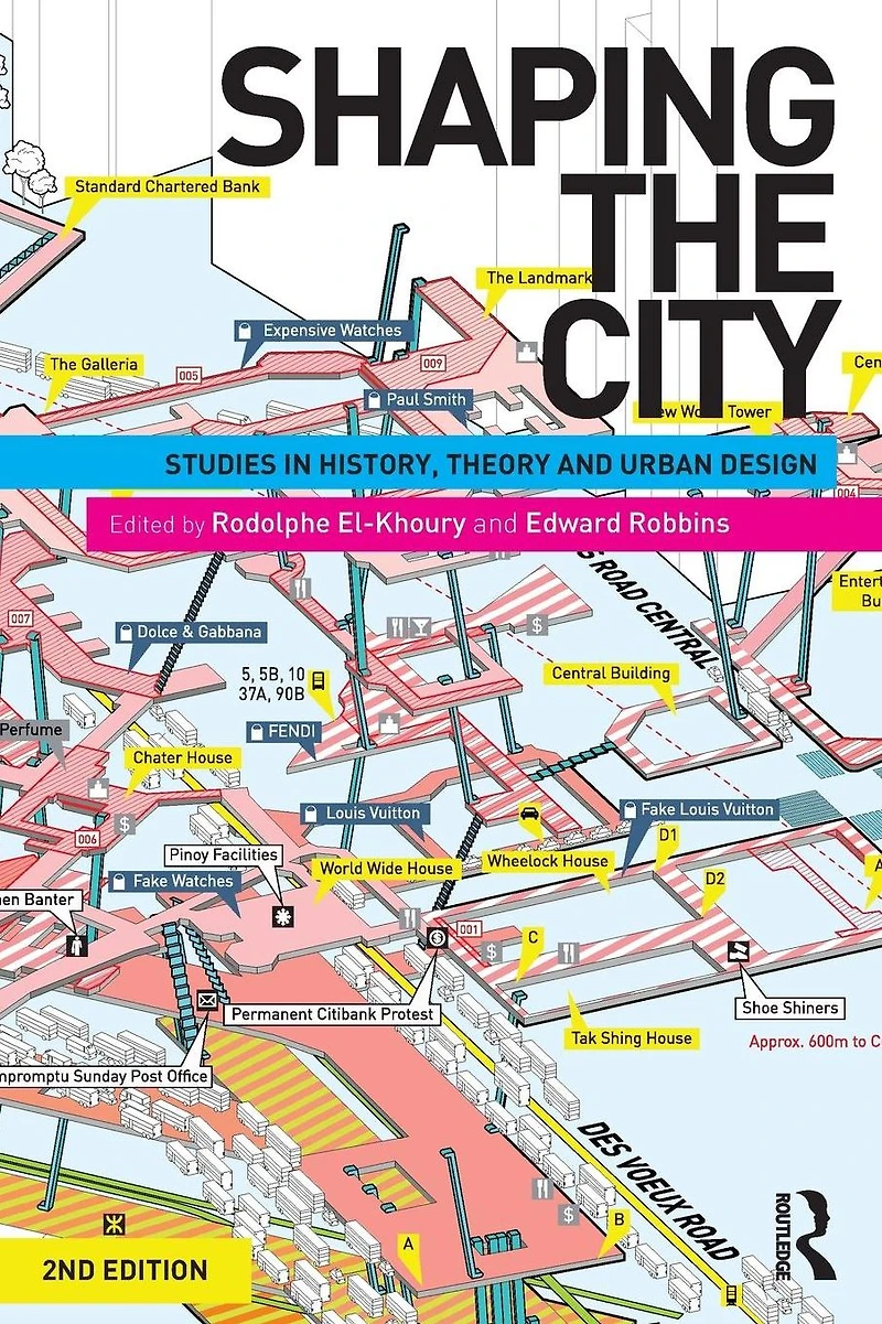 Shaping the City: Studies History, Theory and Urban Design