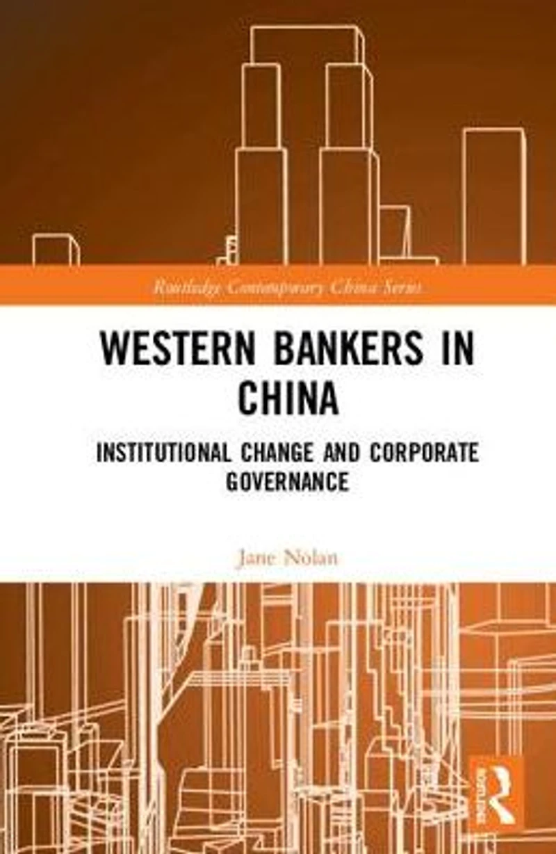 Western Bankers China: Institutional Change and Corporate Governance