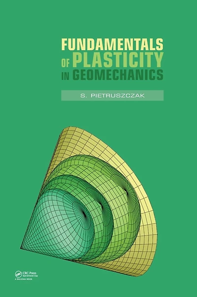 Fundamentals of Plasticity Geomechanics