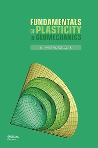 Fundamentals of Plasticity Geomechanics