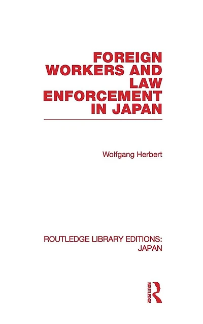 Foreign Workers and Law Enforcement Japan