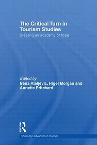 The Critical Turn Tourism Studies: Creating an Academy of Hope