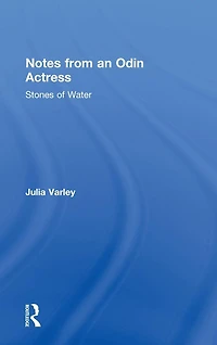 Notes From An Odin Actress: Stones of Water